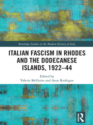 cover image of Italian Fascism in Rhodes and the Dodecanese Islands, 1922–44